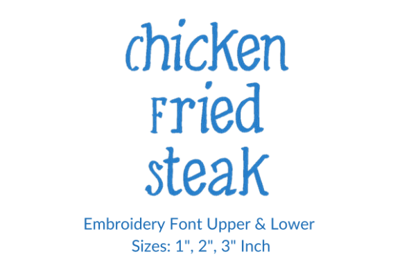 Chicken Fried Steak Fonts Embroidery