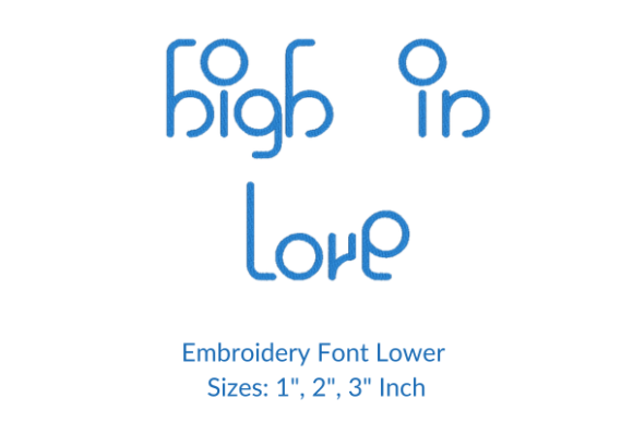 High in Love Font Embroidery Design
